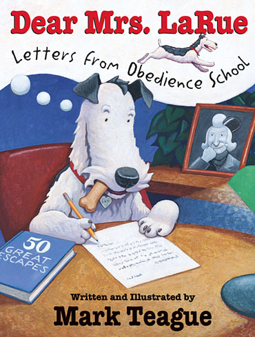 Dear Mrs. LaRue: Letters from Obedience School 