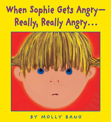 When Sophie Gets Angry – Really, Really Angry…