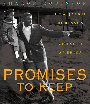 Promises to Keep: How Jackie Robinson Changed America 