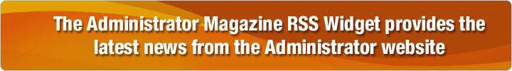 The Administrator Magazine RSS Widget provides the latest news from the Administrator website