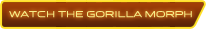 Watch The Gorilla Morph