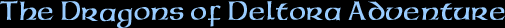 The Dragons of Deltora Adventure