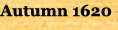 Autumn 1620