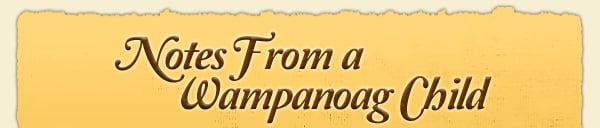 Notes From a Wampanoag Child