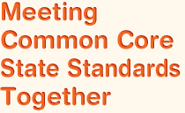 Meeting Common Core State Standards Together