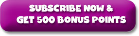 Subscribe Now & Get 500 Bonus Points