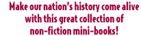 Make our nation’s history come alive with this great collection of non-fiction mini-books!