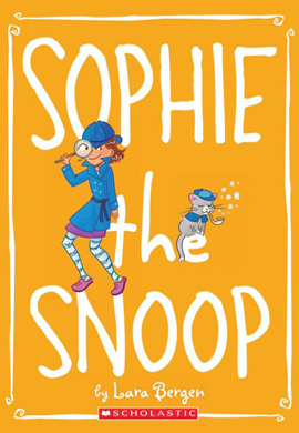 cover: Sophie the Snoop by Laura Bergen