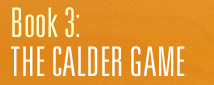 Book 3: The Calder Game