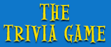 The Trivia Game