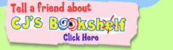 Tell a friend about CJ's Bookshelf