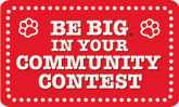 Be Big In Your Community Contest
