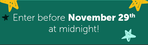 Enter before November 29t at midnight! * 