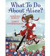 What to Do About Alice?