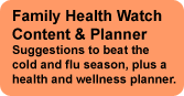 Family Health Watch Content & Planner