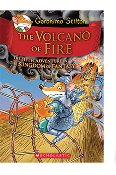 Geronimo Stilton: Kingdom of Fantasy: The Volcano Fire by Geronimo Stilton