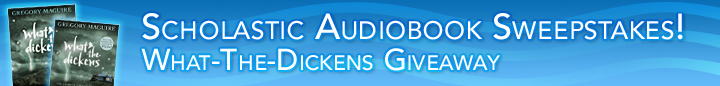 Scholastic Audiobook Sweepstakes What-The-Dickens Giveaway