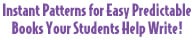 Instant Patterns for Easy Predictable Books Your Students Help Write!