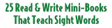 25 Read & Write Mini-Books That Teach Sight Words