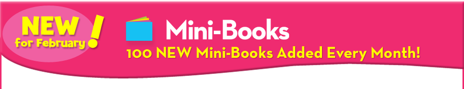 New for February! Mini-Books | 100 NEW Mini-Books Added Every Month!