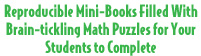 Reproducible Mini-Books Filled With Brain- tickling Math Puzzles for your Students to Complete