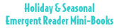 Holiday & Seasonal Emergent Reader Mini-Books