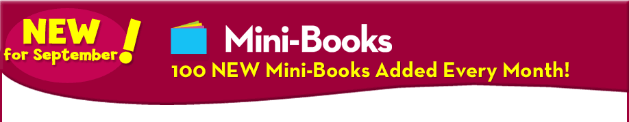 New for September! Mini-Books | 100 NEW Mini-Books Added Every Month!