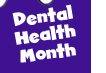 Dental Health Month