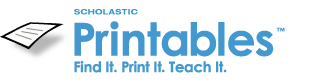 Scholastic Printables&trade; Find It. Print It. Teach It.