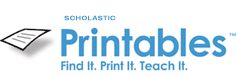Scholastic Printables. Find It. Print It. Teach It.