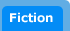 Fiction